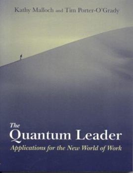 Paperback The Quantum Leader: Applications for the New World of Work Book