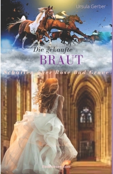 Die gekaufte Braut: Schatten über Rose Bud Grove (German Edition)