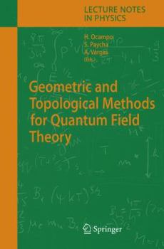 Hardcover Geometric and Topological Methods for Quantum Field Theory Book