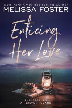 Enticing Her Love: Sutton Steele - Book #6 of the Steeles at Silver Island