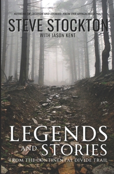 Paperback Legends and Stories: From the Continental Divide Trail Book