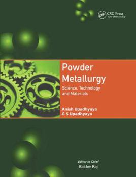 Powder Metallurgy: Science, Technology and Materials