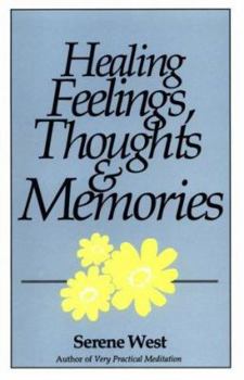 Paperback Healing Feelings, Thoughts and Memories Book