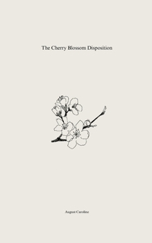 Paperback The Cherry Blossom Disposition: . Book