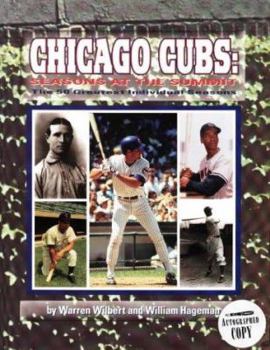 Paperback Chicago Cubs: Seasons at the Summit, the 50 Greatest Individual Seasons Book