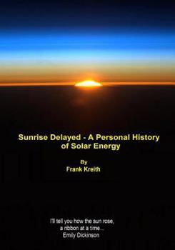 Paperback sunrise delayed - a personal history of solar energy Book