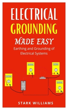 Paperback Electrical Grounding Made Easy: Earthing and Grounding of Electrical Systems Book