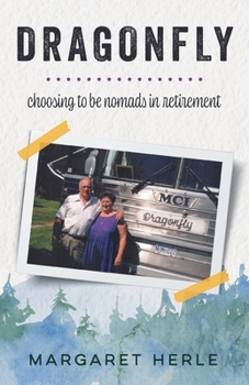 Paperback Dragonfly: choosing to be nomads in retirement Book