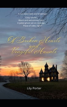 Paperback Of Broken Hearts and Vengeful Haunts Book