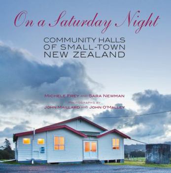 Paperback On a Saturday Night: Community Halls of Small-Town New Zealand Book