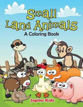 Paperback Small Land Animals (A Coloring Book) Book
