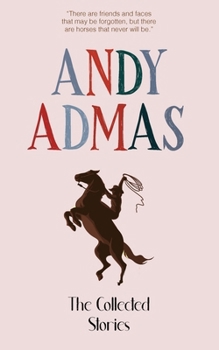 Paperback The Collected Stories of Andy Admas Book
