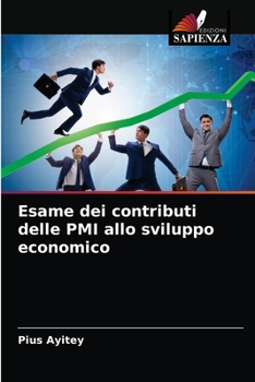 Paperback Esame dei contributi delle PMI allo sviluppo economico [Italian] Book
