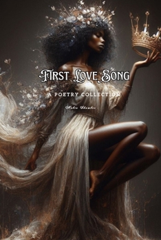 First Love Song: A Poetry Collection