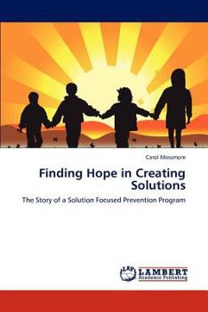 Paperback Finding Hope in Creating Solutions Book