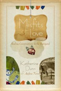 Hardcover "Misfits of Love" Healing Conversations in the Barnyard Book
