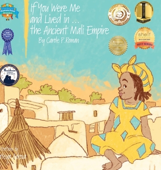 Hardcover If You Were Me and Lived in...the Ancient Mali Empire: An Introduction to Civilizations Throughout Time Book