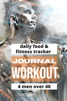 Paperback Workout Journal For Men Over 40 Book