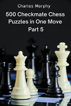 Paperback 500 Checkmate Chess Puzzles in One Move, Part 5 Book