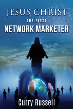 Paperback JESUS CHRIST The First Network Marketer Book