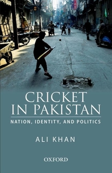 Paperback Cricket in Pakistan: Nation, Identity and Politics Book