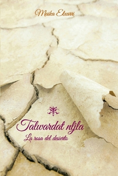 Paperback La rosa del desierto: Mitolog?a ancestral [Spanish] Book