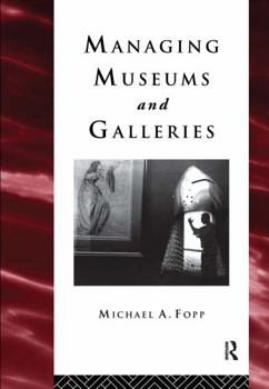 Hardcover Managing Museums and Galleries Book