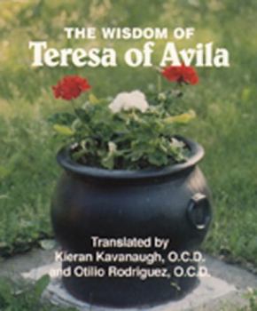 Paperback The Wisdom of Teresa of Avila: Selections from the Interior Castle Book