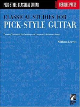 Paperback Classical Studies for Pick-Style Guitar: Develop Technical Proficiency with Innovative Solos and Duets Book