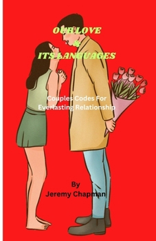 Paperback Our love & it LANGUAGE'S: Couples code for everlasting relationship [Large Print] Book