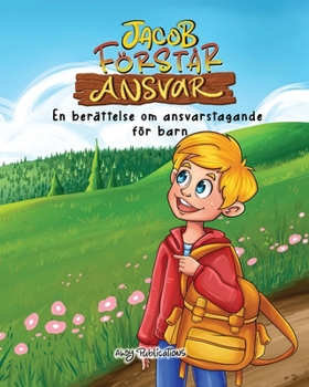 Paperback Jacob förstår ansvar: En berättelse om ansvarstagande för barn [Swedish] Book