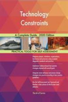 Paperback Technology Constraints A Complete Guide - 2020 Edition Book