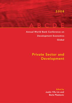 Paperback Annual World Bank Conference on Development Economics 2008, Global: Private Sector and Development Book