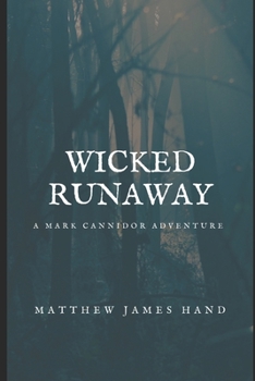 Paperback Wicked Runaway: A Mark Cannidor Adventure Book