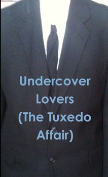 Paperback Undercover Lovers (The Tuxedo Affair) Book