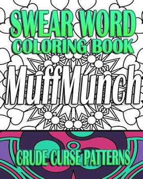 Paperback Swear Word Coloring Book: Crude Curse Patterns Book