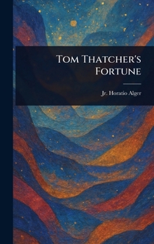 Tom Thatcher's Fortune