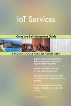 Paperback IoT Services Complete Self-Assessment Guide Book