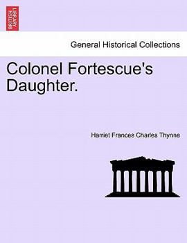 Paperback Colonel Fortescue's Daughter. Book