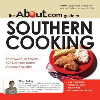 Paperback The About.com Guide to Southern Cooking: All You Need to Prepare 225 Delicious Home Cooked Favorites Book