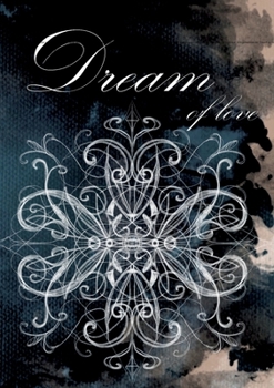 Dream: of love