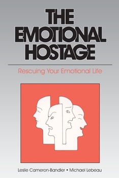 Paperback The Emotional Hostage: Rescuing Your Emotional Life Book