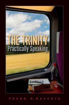 Paperback The Trinity, Practically Speaking Book