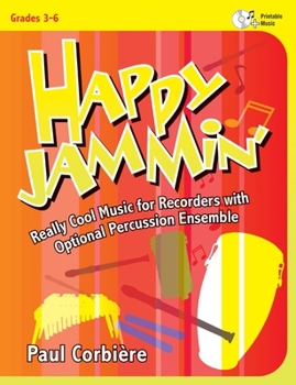 Paperback Happy Jammin': Really Cool Music for Recorders with Optional Percussion Ensemble [With CD (Audio)] Book