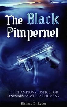 Paperback The Black Pimpernel: He champions justice for animals as well as humans. Book