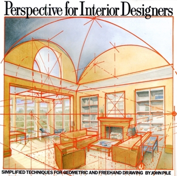 Paperback Perspective for Interior Designers: Simplified Techniques for Geometric and FreeHand Drawing Book