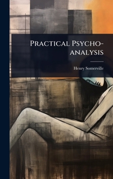 Hardcover Practical Psycho-analysis Book