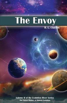 Paperback The Envoy: Volume II of the Evolution River Series Book