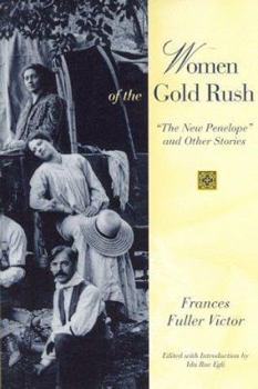 Paperback Women of the Gold Rush: "The New Penelope" and Other Stories Book