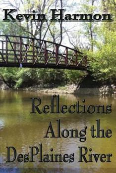 Paperback Reflections Along the Des Plaines River Book